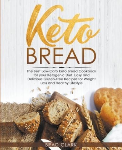 Cover for Brad Clark · Keto Bread (Paperback Book) (2020)