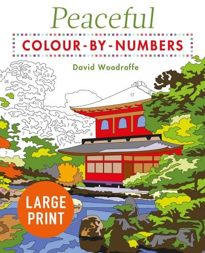 Cover for David Woodroffe · Large Print Peaceful Colour-by-Numbers - Arcturus Large Print Colour by Numbers Collection (Paperback Book) (2023)