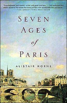 Cover for Alistair Horne · Seven Ages of Paris (Pocketbok) [Reprint edition] (2004)