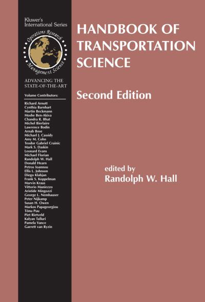 Handbook of Transportation Science - International Series in Operations Research & Management Science - Randolph W Hall - Livros - Springer-Verlag New York Inc. - 9781402072468 - 31 de janeiro de 2003