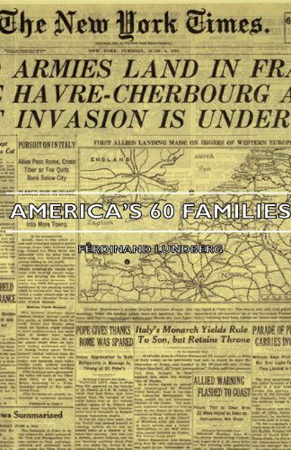 America's 60 Families - Ferdinand Lundberg - Books - Read Books - 9781406751468 - March 15, 2007