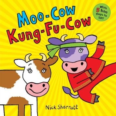 Cover for Nick Sharratt · Moo-Cow Kung-Fu-Cow (Board book) (2019)