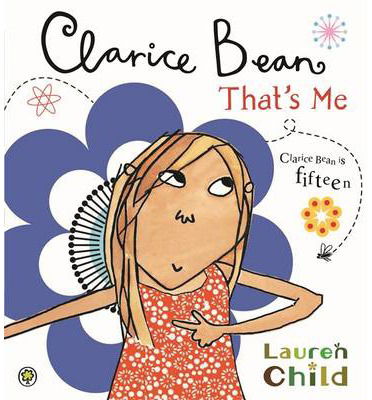 Clarice Bean, That's Me - Lauren Child - Bøger - Hachette Children's Group - 9781408335468 - 4. september 2014