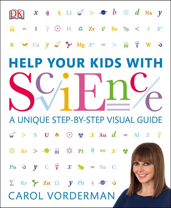 Cover for Carol Vorderman · Help Your Kids with Science: A Unique Step-by-Step Visual Guide, Revision and Reference - DK Help Your Kids With (Paperback Bog) (2012)