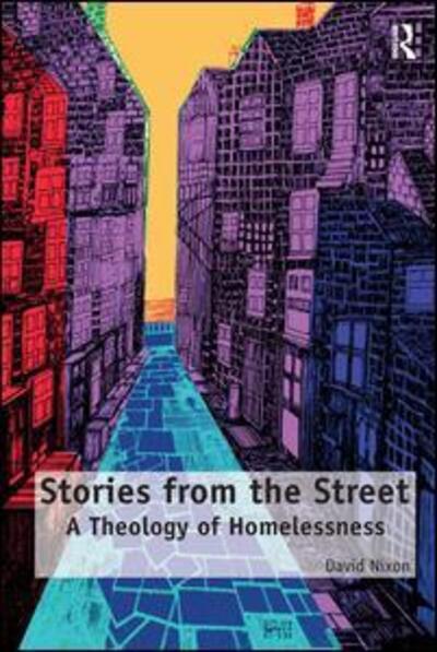 Cover for David Nixon · Stories from the Street: A Theology of Homelessness (Paperback Bog) [New edition] (2013)