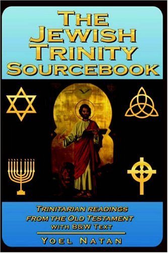 Cover for Yoel Natan · The Jewish Trinity Sourcebook: Trinitarian Readings from the Old Testament (Pocketbok) (2003)