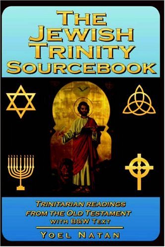 Cover for Yoel Natan · The Jewish Trinity Sourcebook: Trinitarian Readings from the Old Testament (Paperback Book) (2003)