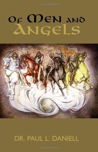 Of men and Angels - Dr. Paul L. Daniell - Książki - Xlibris - 9781413438468 - 14 stycznia 2004