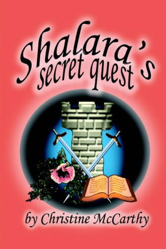 Cover for Christine Mccarthy · Shalara's Secret Quest (Hardcover Book) (2004)