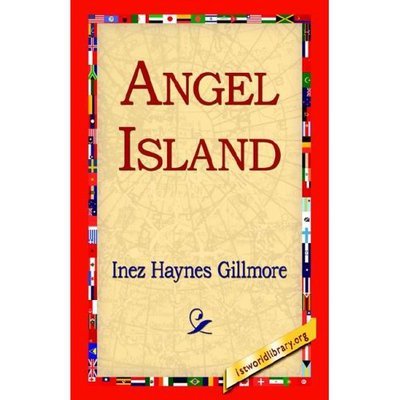 Cover for Inez Haynes Gillmore · Angel Island (Taschenbuch) (2005)