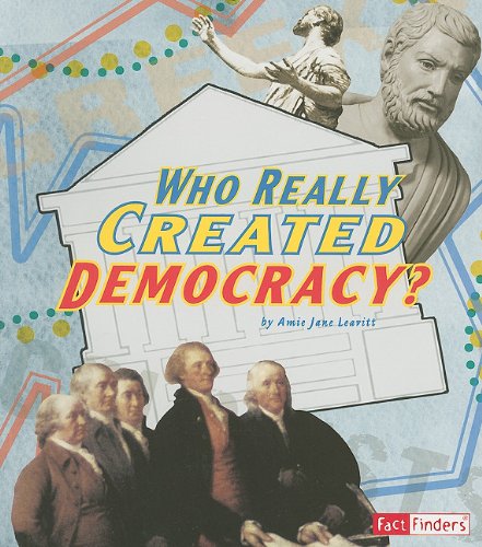 Cover for Amie Jane Leavitt · Who Really Created Democracy? (Race for History) (Paperback Book) [Pap / Psc edition] (2010)