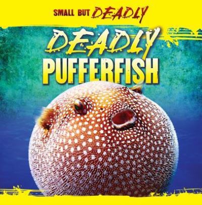 Cover for Autumn Leigh · Deadly pufferfish (Book) (2011)