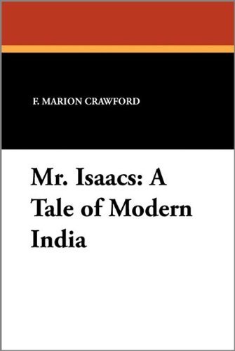 Cover for F. Marion Crawford · Mr. Isaacs: a Tale of Modern India (Pocketbok) (2010)