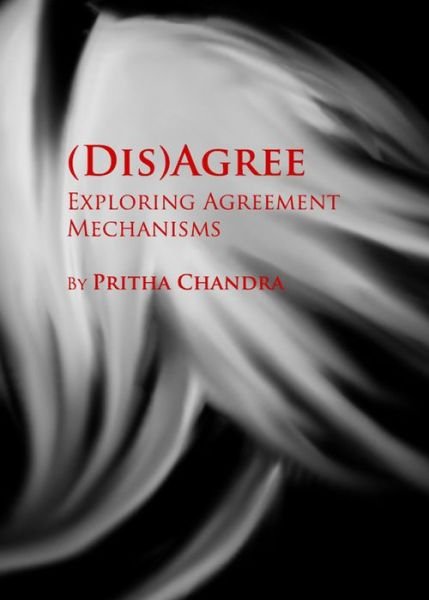 Cover for Pritha Chandra · (Dis)Agree: Exploring Agreement Mechanisms (Hardcover bog) [Unabridged edition] (2011)