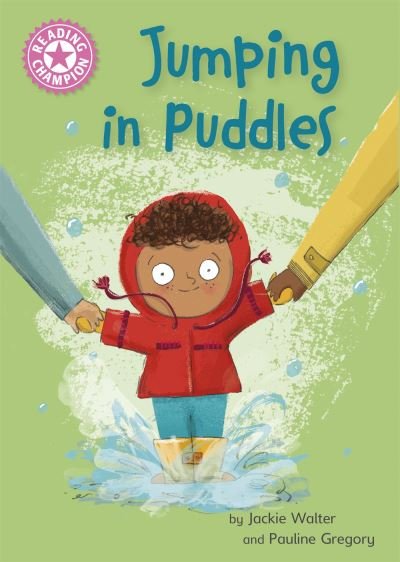 Cover for Jackie Walter · Reading Champion: Jumping in Puddles: Independent Reading Pink 1a - Reading Champion (Gebundenes Buch) (2023)