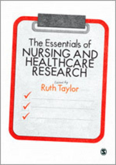 Cover for Ruth Taylor · The Essentials of Nursing and Healthcare Research (Hardcover Book) (2013)