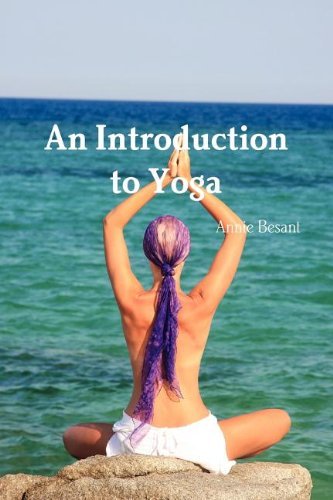 An Introduction to Yoga - Annie Besant - Livres - Lulu.com - 9781447846468 - 4 octobre 2011