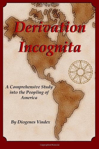 Cover for Diogenes Vindex · Derivation Incognita: a Comprehensive Study into the Peopling of America (Pocketbok) (2009)