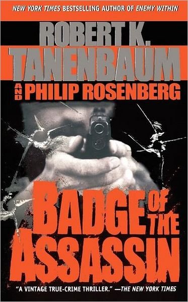 Cover for Robert K Tanenbaum · Badge of the Assassin (Taschenbuch) (2010)