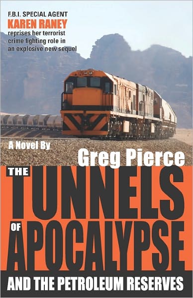 Cover for Greg Pierce · The Tunnels of Apocalypse: and the Petroleum Reserves (Paperback Book) (2010)