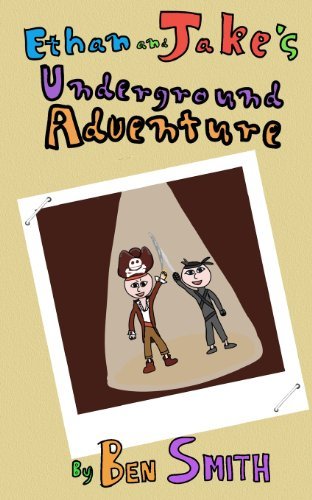 Cover for Ben Smith · Ethan and Jake's Underground Adventure (Taschenbuch) (2011)