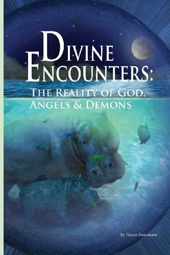 Cover for Dawn M Densmore · Divine Encounters: The Reality of God, Angels &amp; Demons (Pocketbok) (2012)
