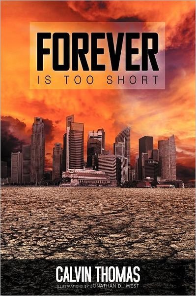 Cover for Calvin Thomas · Forever is Too Short (Taschenbuch) (2012)