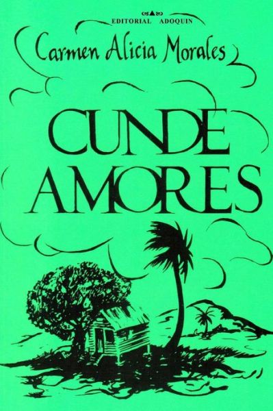 Cover for Carmen Alicia Morales · Cundeamores: Estampas - 1977 - 1982 (Paperback Book) (2012)