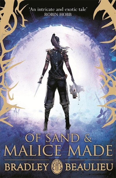 Cover for Bradley Beaulieu · Of Sand and Malice Made - The Song of the Shattered Sands (Paperback Book) (2017)