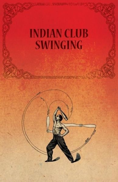 Cover for Anon · Indian Club Swinging (Paperback Bog) (2014)