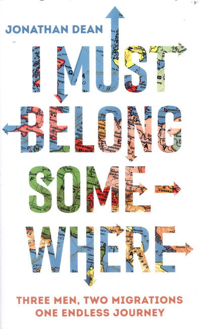 I Must Belong Somewhere: An extraordinary family tale of survival - Jonathan Dean - Książki - Orion Publishing Co - 9781474604468 - 18 maja 2017