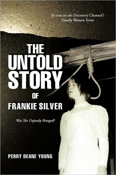 Cover for Perry Deane Young · The Untold Story of Frankie Silver: Was She Unjustly Hanged? (Paperback Book) (2012)