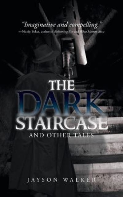 Cover for Jayson Walker · The Dark Staircase (Paperback Book) (2016)