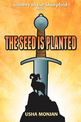 Cover for Usha Monjan · The Seed is Planted: Journey to the Sheepfold Part One (Pocketbok) (2012)