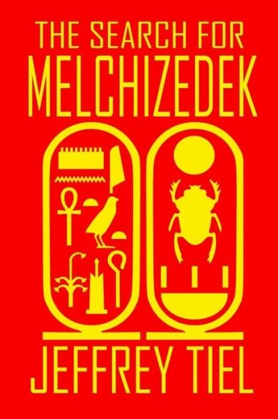 Cover for Jeffrey Tiel · The Search for Melchizedek (Pocketbok) (2012)