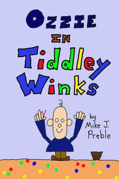 Cover for Mike J Preble · Ozzie in Tiddley Winks (Paperback Book) (2012)