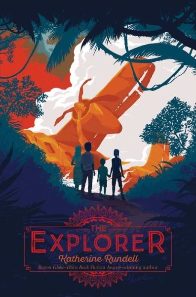 Cover for Katherine Rundell · The explorer (Bok) [First edition. edition] (2018)