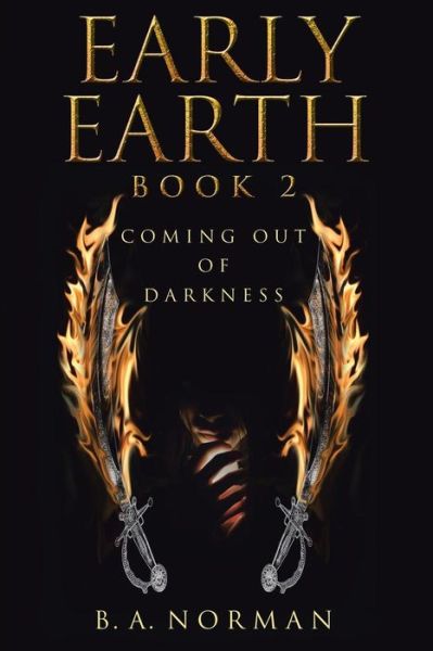 Cover for B a Norman · Early Earth Book 2: Coming out of Darkness (Pocketbok) (2015)