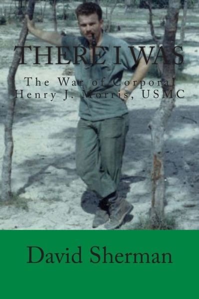 Cover for David Sherman · There I Was (Paperback Book) (2013)