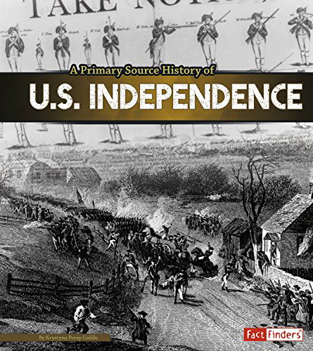 Cover for Krystyna Poray Goddu · A Primary Source History of U.s. Independence (Paperback Book) (2015)