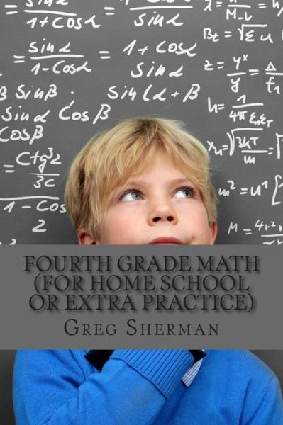 Cover for Greg Sherman · Fourth Grade Math (For Home School or Extra Practice) (Paperback Book) (2013)