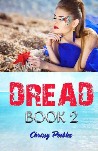 Cover for Chrissy Peebles · Dread - Book 2 (Paperback Book) (2014)