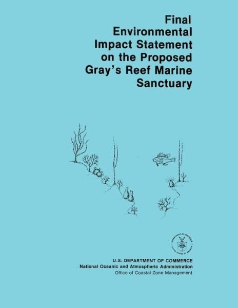 Cover for National Oceanic and Atmospheric Adminis · Final Environmental Impact Statement on the Proposed Gray's Reef Marine Sanctuary (Pocketbok) (1980)