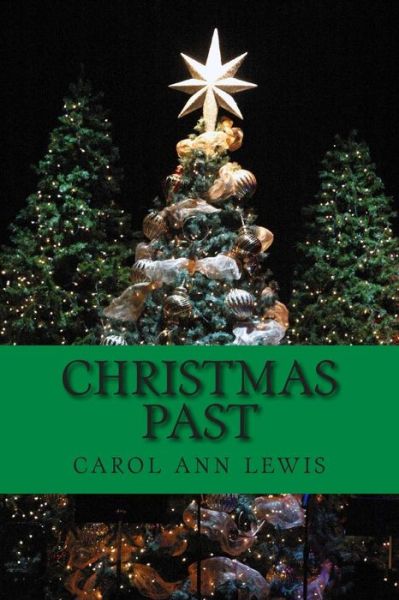 Cover for Carol Ann Lewis · Christmas Past (Paperback Book) (2014)