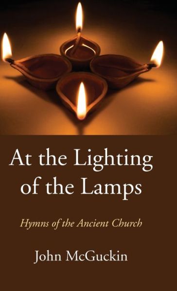 Cover for John McGuckin · At the Lighting of the Lamps (Book) (2016)