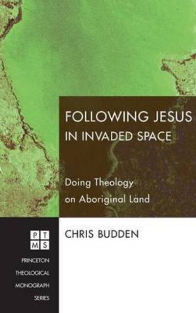 Cover for Chris Budden · Following Jesus in Invaded Space (Hardcover bog) (2009)