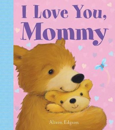 Cover for Little Bee Books · I Love You, Mommy (Hardcover Book) (2017)