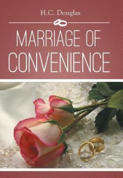 Cover for H C Douglas · Marriage of Convenience (Hardcover bog) (2015)