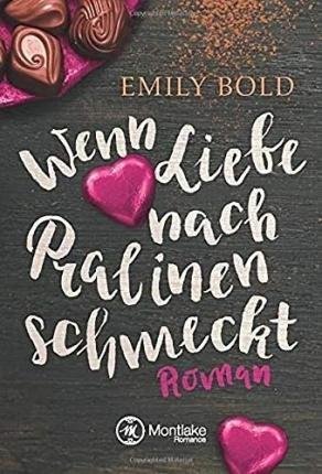 Cover for Bold · Wenn Liebe nach Pralinen schmeckt (Bog)