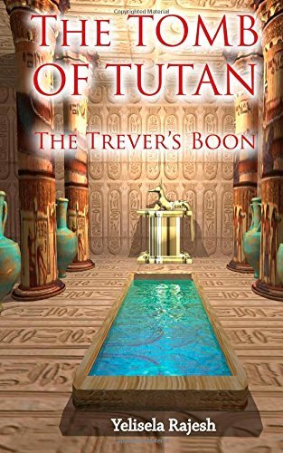 Cover for Yelisela Rajesh · The Tomb of Tutan: the Trever's Boon (Paperback Bog) (2014)